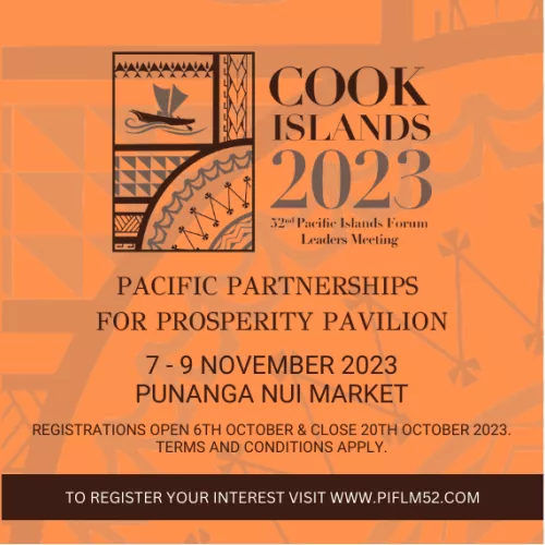 Government of the Cook Islands promote Pacific Partnerships for Prosperity Pavilion for 52nd Pacific Islands Forum Leaders Meeting